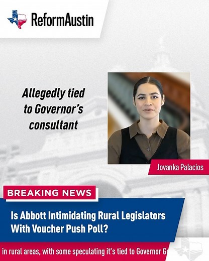 Abbott’s Plan To Intimidate Rural Legislators With Voucher Push Poll Fails A push poll is reportedly circulating in rural areas, and some speculate it’s tied to Governor Greg Abbott’s consultant, Dave Carney. The poll targets rural legislators who historically oppose voucher programs, asking if voters would re-elect a Republican state representative who opposes “school choice.” The survey seems aimed at intimidating rural representatives and swaying GOP voters towards a positive stance on vouche