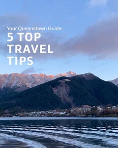 Planning your Queenstown trip? ️ Get inspired by these top tips to make your holiday even better. | Queenstown NZ | Facebook