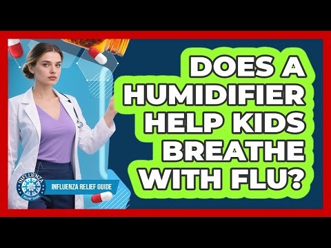 Does a Humidifier Help Kids Breathe With Flu?
