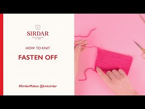 How To Knit: Fasten off