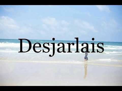 How To Pronounce Desjarlais🌈🌈🌈🌈🌈🌈Pronunciation Of Desjarlais