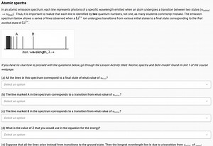 Atomic spectraIn an atomic emission spectrum, each line repre... | Filo