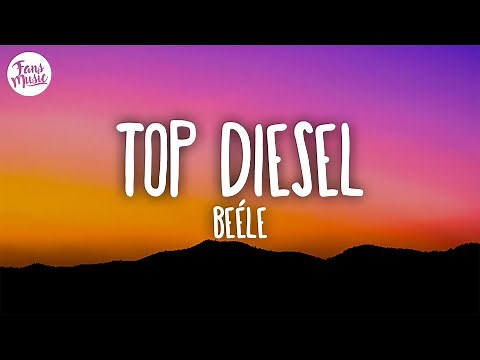 Beéle - top diesel (Letra/Lyrics)