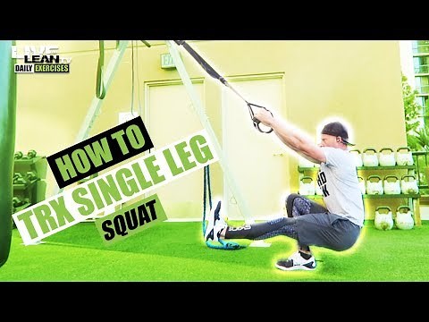 How To: TRX Single Leg Pistol Squat