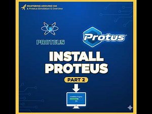 🚀 Mastering Arduino IDE & Proteus Simulation Series | Part 2: Proteus Installation & Overview
