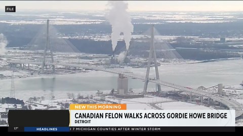 Canadian man arrested after he walks over Gordie Howe Bridge