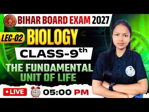 Class -9th Biology | The Fundamental Unit Of Life | Lec-02 | 2027 Bihar Board | अब होगी पूरी तैयारी