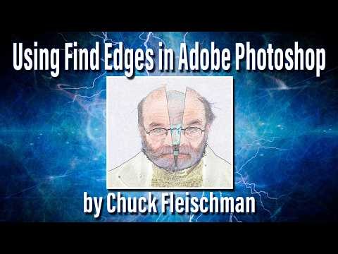 Using Find Edges in Adobe Photoshop by Chuck Fleischman.