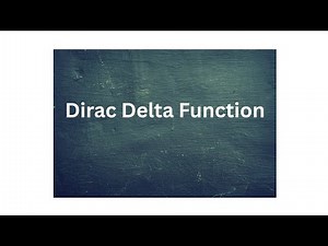 Dirac Delta Function Simplified|| Physics & Math!