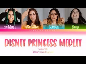 Cimorelli - Disney Princess Medley (Color Coded Lyrics)