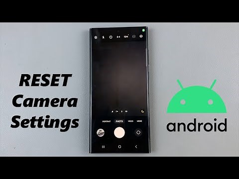 How To Reset Camera Settings On Android Phone