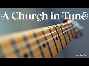 A Church in Tune- Pastor David Price