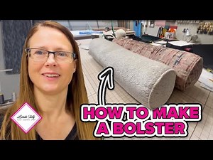 How to Make a Bolster | Tully Drapery Shop