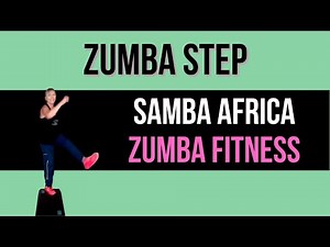 Zumba Step Routine - Samba Africa