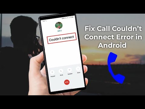 How to Fix Call Couldn’t Connect Error in any Android Device