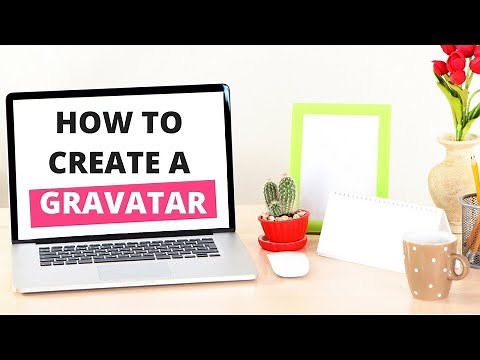 How to Create a Gravatar as a New Blogger – Gravatar Tutorial