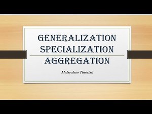 Generalization | specialization | aggregation | RDBMS | Malayalam Tutorials