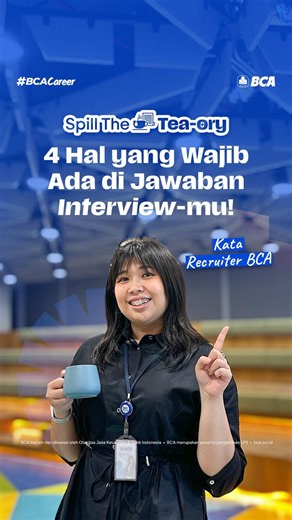 Life at Bank BCA on Instagram: "Masih suka bingung soal gimana cara jawab yang tepat saat interview tanpa takut oversharing? Tenang! Di video ini, Recruiter BCA udah spill 4 aspek penting yang wajib ada di jawabanmu saat interview~ Yuk, tonton sampai habis dan tag teman seperjuanganmu juga biar sama-sama makin siap buat interview! 💪"