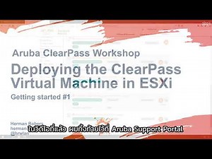 Aruba ClearPass Workshop (2021) - Getting Started #1 - Deploying ClearPass in ESXi