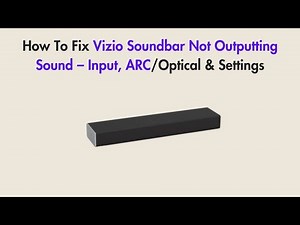 How To Fix Vizio Soundbar Not Outputting Sound – Input, ARC/Optical & Settings