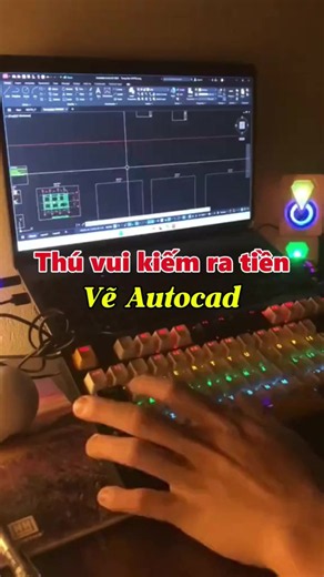 Autocad vừa chơi vừa kiếm ra tiền: Hướng dẫn nhanh
