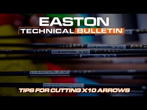 Tips For Cutting X10 Arrows // Easton - Technical Bulletin (Episode 2)
