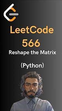 LeetCode#566 Reshape the Matrix - Python