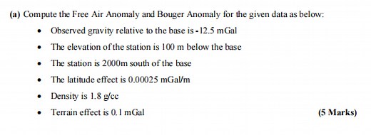 Compute the Free Air Anomaly and Bouguer Anomaly for the given ... | Filo