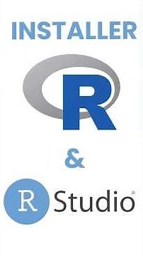 Installer R et Rstudio