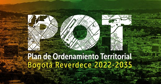 Nuevo POT - Bogotá Reverdece 2022-2035 Alcaldía Claudia López | Bogota.gov.co