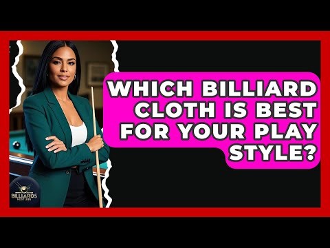 Which Billiard Cloth Is Best For Your Play Style? - Billiards Hustlers