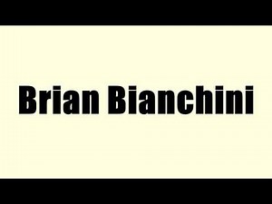 Brian Bianchini