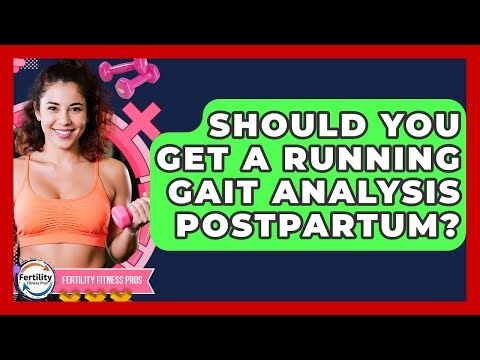 Should You Get A Running Gait Analysis Postpartum? - Fertility Fitness Pro