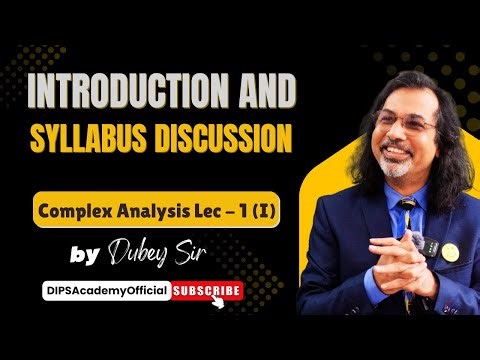 Introduction and Syllabus Discussion | Complex Analysis Lec. 1 (I) | Dubey Sir | CSIR NET | IIT JAM