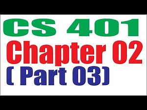 CS401 Chapter 02 (Part 03)