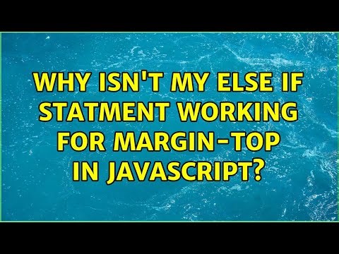 Why isn't my else if statment working for margin-top in javascript?