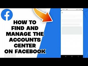 How To Find And Manage The Accounts Center On Facebook 2025