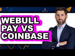 Webull Pay vs Coinbase - Which is Better?