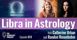 Libra in Astrology: Meaning and Traits - The Astrology Podcast