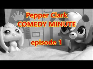 LPS Pepper Clark COMEDY MINUTE SERIES episode 1 - The first ever LPS comedy minute