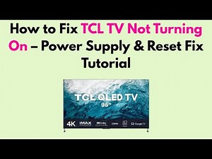 How to Fix TCL TV Not Turning On – Power Supply & Reset Fix Tutorial