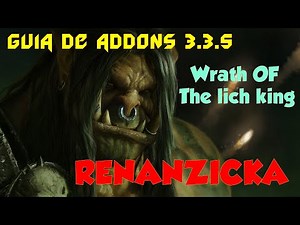GUIA DE ADDONS, WOW BRASIL, 3.3.5!