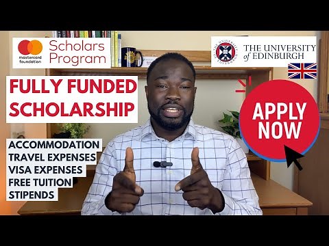 MASTERCARD FOUNDATION SCHOLARSHIP, UNIVERSITY OF EDINBURGH || APPLY NOW