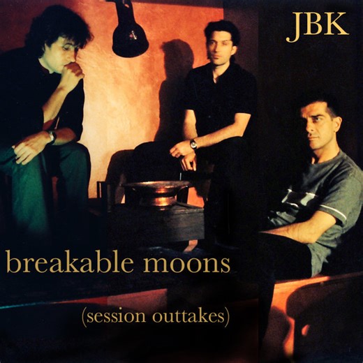 JBK - Breakable Moons (Session Outtakes)