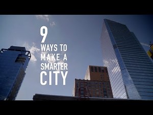 9 Ways to Make Your City Smarter