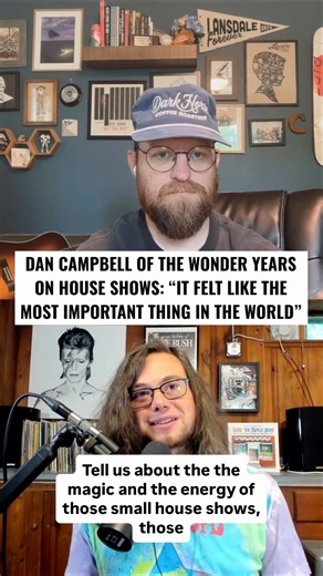 The Wonder Years’ Dan Campbell on house shows