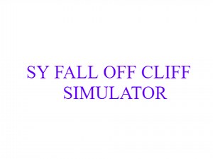 Sy Fall Off Cliff Simulator by SyCreeper