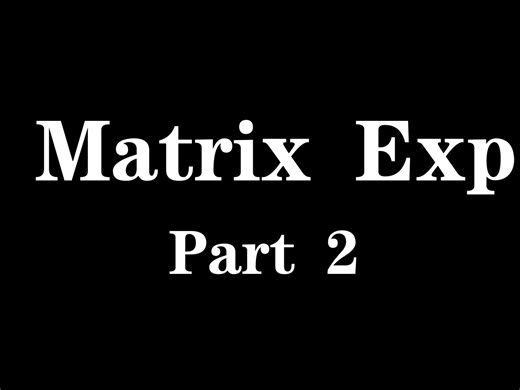 Matrix Exponential Part 2