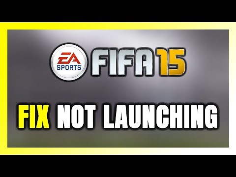 How to FIX FIFA 15 Not Launching/Won't Launch