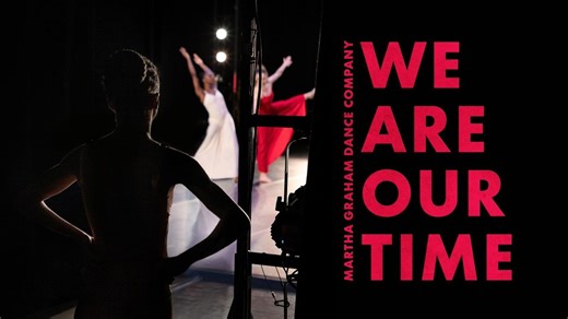 Martha Graham Dance Company: We Are Our Time